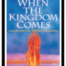 When The Kingdom Comes book